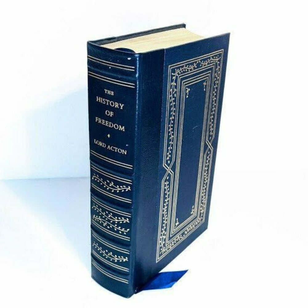 The History of Freedom and Other Essays by John Emerich Edward Dalberg LE